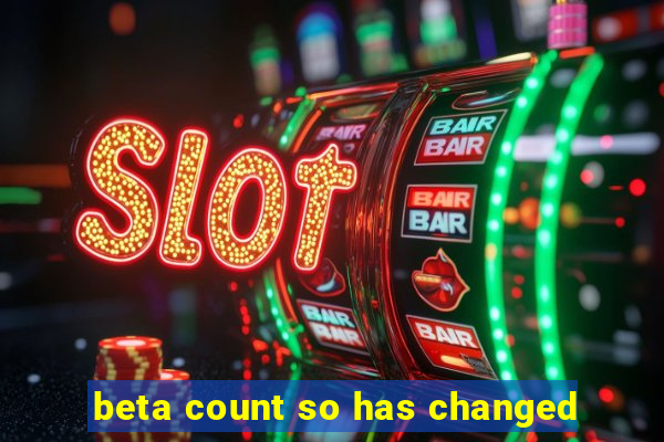 beta count so has changed